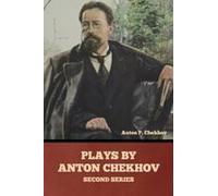 Plays By Anton Chekhov, Second Series Paperback Book By Anton Pavlovich Chekhov