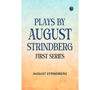 Plays by August Strindberg First Series