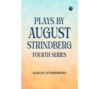 Plays by August Strindberg Fourth Series