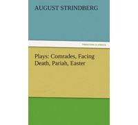 Plays: Comrades, Facing Death, Pariah, Easter