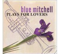 Blue Mitchell – Plays for Lovers – Riverside