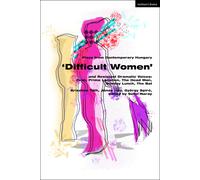 Plays From Contemporary Hungary: 'difficult Women' And Resistant Dramatic Voices