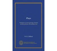 Plays: Hamilton's second marriage; Thomas and the princess; The modern way