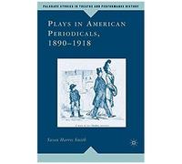 Plays In American Periodicals, 1890-1918