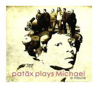 Patax Plays Michael A Tribute Digipack CD