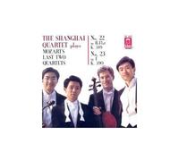 Plays Mozart Last 2 Quartets Shanghai Quartet / Mozarts