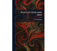 Plays of Gods and Men