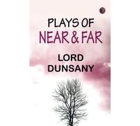 Plays Of Near & Far