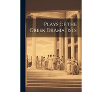 Plays Of The Gr ramatists