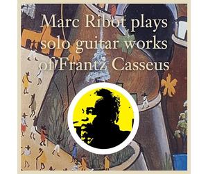 Plays Solo Guitar Works of Frantz Casseus