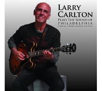 Larry Carlton – Plays the Sound of Philadelphia – CD – Neuf