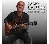 Plays the Sound of Philadelphia by Larry Carlton [CD] NEUF