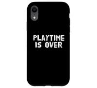 Playtime is Over Citations Playtime is Over Meaning Coque pour iPhone XR