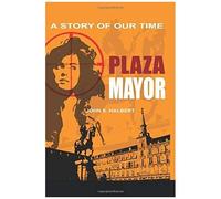 Plaza Mayor - A Story Of Our Time