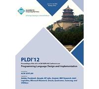 Pldi 12 Proceedings Of The 2012 Acm Sigplan Conference On Programming Language Design And Implementation