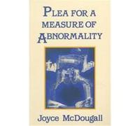 Plea for a Measure of Abnormality Joyce McDougall (Auteur)