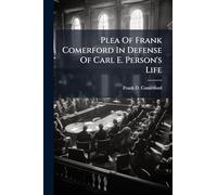 Plea Of Frank Comerford In Defense Of Carl E. Person's Life