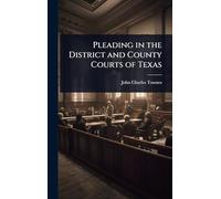 Pleading in the District and County Courts of Texas