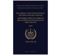 Pleadings, Minutes Of Public Sittings And Documents / Mémoires, Procès-Verbaux Des Audiences Publiques Et Documents, Volume 20