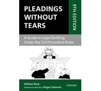William Rose – Pleadings Without Tears: Guide to Legal Drafting – Civil Procedure Rules – Broché