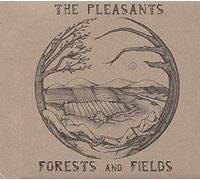 Pleasants,the - Forests and Fields [Import]