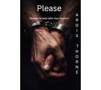 Please: A Dark Psychological Romance