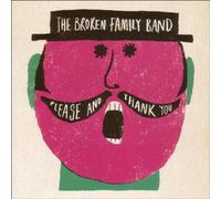 Please And Thank You by The Broken Family Band