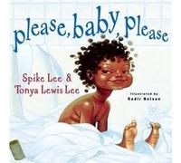 Please Baby Please by Spike Lee & Tonya Lewis Lee & Illustrated by Kadir Nelson Spike Lee, Tonya Lewis Lee (Auteur)