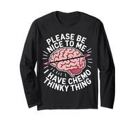 Please Be Nice to Me I Have Chemo Thinky Thing - Manche Longue
