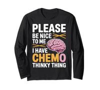 Please Be Nice to Me I Have Chemo Thinky Thing - Manche Longue
