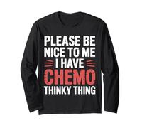 Please Be Nice to Me I Have Chemo Thinky Thing - Manche Longue