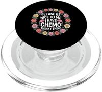 Please Be Nice to Me I Have Chemo Thinky Thing PopSockets PopGrip pour MagSafe