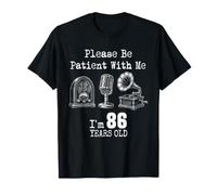 Please Be Patient with Me I'm 86 Years Old Vintage Birthday T-Shirt
