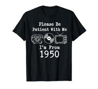 Please Be Patient with Me I'm from 1950 Vintage Birthday T-Shirt