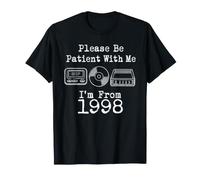 Please Be Patient with Me I'm from 1998 Vintage Birthday T-Shirt