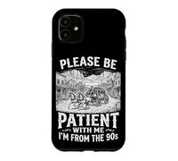 Please Be Patient with Me I'm from The 90s Men Women Coque pour iPhone 11