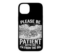 Please Be Patient with Me I'm from The 90s Men Women Coque pour iPhone 14 Plus