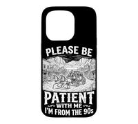 Please Be Patient with Me I'm from The 90s Men Women Coque pour iPhone 15 Pro