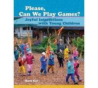 Please, Can We Play Games?: Joyful Interactions with Young Children - [Version Originale] Inconnu (Auteur)