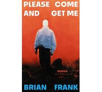 Please Come And Get Me Roman - Brian Frank - Eichborn - ebook (ePub) - Livre