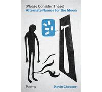 (Please Consider These) Alternate Names for the Moon - Kevin Chesser - Pulley Press - ebook (ePub) - Livre