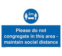 Please do not conregate in this area - keep social distance
