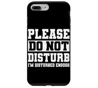 Please Do Not Disturb I’m Disturbed Enough Coque pour iPhone 7 Plus/8 Plus