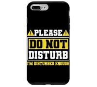 Please Do Not Disturb I’m Disturbed Enough Coque pour iPhone 7 Plus/8 Plus