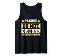 Please Do Not Disturb I’m Disturbed Enough Débardeur