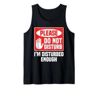 Please Do Not Disturb I’m Disturbed Enough Débardeur
