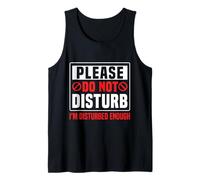 Please Do Not Disturb I’m Disturbed Enough Débardeur
