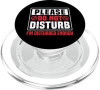 Please Do Not Disturb I’m Disturbed Enough PopSockets PopGrip pour MagSafe