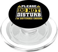 Please Do Not Disturb I’m Disturbed Enough PopSockets PopGrip pour MagSafe