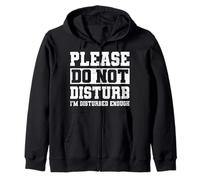 Please Do Not Disturb I’m Disturbed Enough Sweat à Capuche